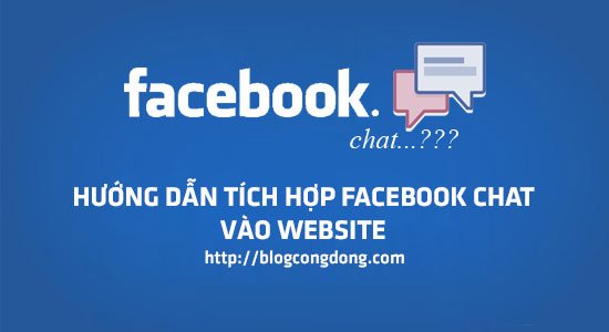 huong-dan-tich-hop-chat-facebook-vao-website-rat-don-gian