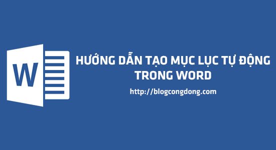 Hướng Dẫn Cách Làm Mục Lục Tự Động Trong Word 2010, 2013, 2016