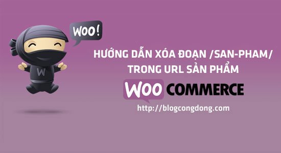 xoa-bo-link-san-pham-trong-url-san-pham-woocommerce