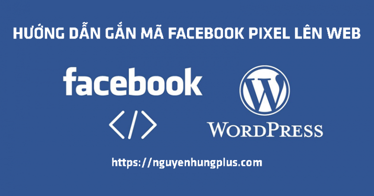 huong-dan-gan-ma-facebook-pixel-len-web