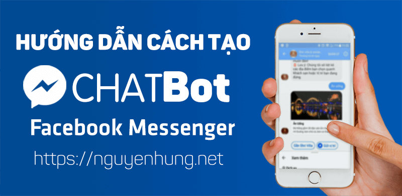Cách Tạo Chatbot Facebook Messenger 2023 Cho Người Mới Từ A đến Z